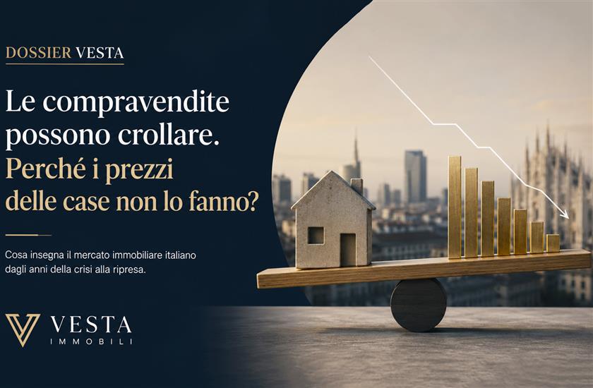 DOSSIER VESTA #1 : Le compravendite possono crollare. Perch&eacute; i prezzi delle case non lo fanno?